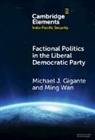 Michael J. Gigante, Michael J. (George Mason University) Wan Gigante, Gigante Michael, Wan Ming - Factional Politics in the Liberal Democratic Party