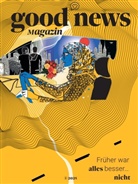 Lara Dehari, Sophie Fallnacker, Viktoria Franke, David Gaedt, Luca Kramarz, Andr&eacute; Latz... - Good News Magazin