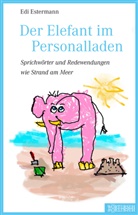 Frank Baumann, Edi Estermann, Frank Baumann - Der Elefant im Personalladen