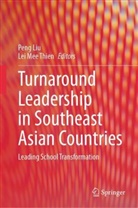 Peng Liu, Mee Thien, Lei Mee Thien - Turnaround Leadership in Southeast Asian Countries