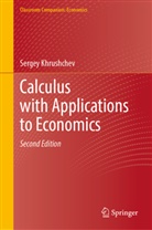 Sergey Khrushchev - Calculus with Applications to Economics