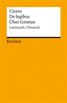 Cicero, Bendlin, Andreas Bendlin, Jochen Sauer - De legibus / &Uuml;ber Gesetze. Lateinisch/Deutsch