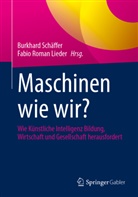 Fabio Roman Lieder, Roman Lieder, Burkhard Sch&auml;ffer - Maschinen wie wir?