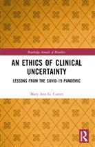 Mary Ann G. Cutter, Mary Ann G. (University of Colorado At Col Cutter - Ethics of Clinical Uncertainty