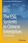 Tao Ding, Liang Liang, Malin Song, Ruipeng Tan - The ESG Systems in Chinese Enterprises
