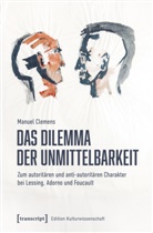 Manuel Clemens - Das Dilemma der Unmittelbarkeit
