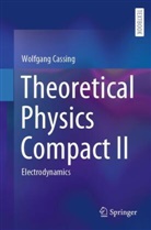 Wolfgang Cassing - Theoretical Physics Compact II