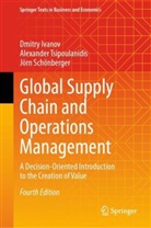 Dmitry Ivanov, Sch&ouml;nberge, J&ouml;rn Sch&ouml;nberger, Alexander Tsipoulanidis - Global Supply Chain and Operations Management