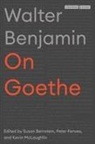 Walter Benjamin, Susan Bernstein, Peter Fenves, Kevin Mclaughlin - On Goethe
