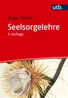 J&uuml;rgen Ziemer - Seelsorgelehre