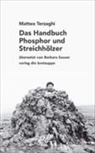 Matteo Terzaghi, Barbara Sauser - Das Handbuch Phosphor und Streichh&ouml;lzer