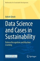Ashish Ghosh - Data Science and Cases in Sustainability