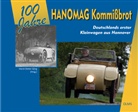Horst-Dieter G&ouml;rg - 100 Jahre Hanomag Kommi&szlig;brot
