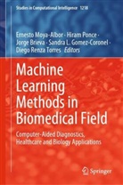 Jorge Brieva, Jorge Brieva et al, Sandra L. Gomez-Coronel, Ernesto Moya-Albor, Hiram Ponce, Diego Renza Torres - Machine Learning Methods in Biomedical Field