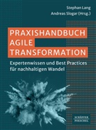 Stephan Lang, Slogar, Andreas Slogar - Praxishandbuch Agile Transformation
