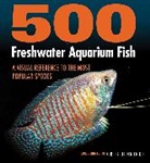 Greg Jennings, Jennings Greg - 500 Freshwater Aquarium Fish
