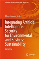 Allam Hamdan - Integrating Artificial Intelligence, Security for Environmental and Business Sustainability, m. 2 Buch