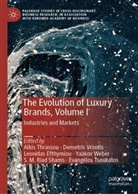 Leonidas Efthymiou, Leonidas Efthymiou et al, S. M. Riad Shams, Riad Shams, Alkis Thrassou, Evangelos Tsoukatos... - The Evolution of Luxury Brands, Volume I
