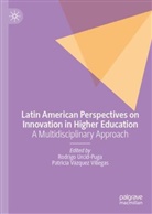 Rodrigo Urcid-Puga, V&aacute;zquez Villegas, Patricia V&aacute;zquez Villegas - Latin American Perspectives on Innovation in Higher Education