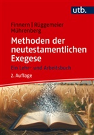 S&ouml;nke Finnern, Lara M&uuml;hrenberg, Jan R&uuml;ggemeier - Methoden der neutestamentlichen Exegese