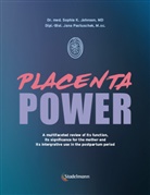Dr med Sophia Johnson, Dr. med. Sophia Johnson, Jana Pastuschek - Placenta Power