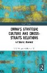 Neil Munro, Neil (University of Glasgow Munro, Duanyi Yi - Chinas Strategic Culture and Cross-Straits Relations