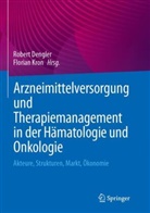Robert Dengler, Kron, Florian Kron - Arzneimittelversorgung und Therapiemanagement in der H&auml;matologie und Onkologie