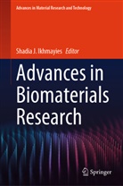 Shadia J. Ikhmayies, Shadia J Ikhmayies - Advances in Biomaterials Research