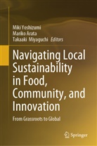 Mariko Arata, Takaaki Miyaguchi, Miki Yoshizumi - Navigating Local Sustainability in Food, Community, and Innovation