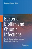 Awanish Kumar - Bacterial Biofilm and Chronic Infections