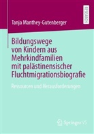 Tanja Manthey-Gutenberger - Bildungswege von Kindern aus Mehrkindfamilien mit pal&auml;stinensischer Fluchtmigrationsbiografie