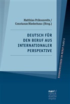 Niederhaus, Constanze Niederhaus, Matthias Prikoszovits - Deutsch f&uuml;r den Beruf aus internationaler Perspektive
