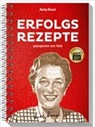 Betty Bossi - Erfolgsrezepte - Das Buch zum Film "Hallo Betty"