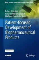 Wolfgang Fraunhofer, Robert R. Nesbitt, Ramakrishna Venugopalan - Patient-focused Development of Biopharmaceutical Products