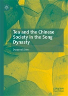 Dongmei Shen - Tea and the Chinese Society in the Song Dynasty