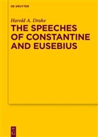 Harold A Drake, Harold A. Drake, Harold A Drake, Harold A. Drake - The Speeches of Constantine and Eusebius