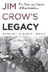 Joe R Feagin, Joe R. Feagin, Feagin Joe R., Lesl Picca, Leslie H Picca, Picca Leslie H.... - Jim Crow's Legacy