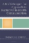 Anthony Acheampong, Ametepey, Julie E Volkman, Julie E. Volkman - A Multi-Perspective Approach to Narratives in Health Communication