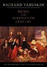 Richard Taruskin, Richard (Professor of musicology Taruskin, Taruskin Richard - The Oxford History of Western Music: Music in the Nineteenth Century