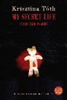 Krisztina Toth, Krisztina T&oacute;th - My Secret Life