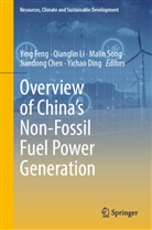 Jiandong Chen, Yichao Ding, Ying Feng, Qianglin Li, Malin Song, Malin Song et al - Overview of China's Non-Fossil Fuel Power Generation