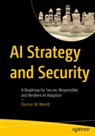 Donnie Wendt, Donnie W Wendt, Donnie W. Wendt - AI Strategy and Security