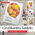 Kristin Kiepert - Gru&szlig;karten basteln