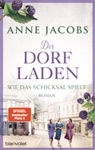Anne Jacobs - Der Dorfladen - Wie das Schicksal spielt