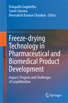 Dalapathi Gugulothu, Meenakshi Kanwar Chauhan, Sumit Sharma - Freeze-drying Technology in Pharmaceutical and Biomedical Product Development