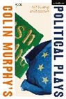 Colin Murphy, Murphy Colin - Colin Murphy's Political Plays