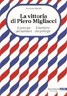 Veronica Meddi - La vittoria di Piero. Il principe dei barbieri il barbiere dei principi