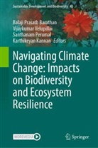 Barathan Balaji Prasath, Balaji Prasath Barathan, Karthikeyan Kannan, Kannan Karthikeyan, Santhanam Perumal, Santhanam Perumal et al... - Navigating Climate Change: Impacts on Biodiversity and Ecosystem Resilience