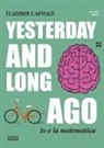 Vladimir I. Arnold - Yesterday and long ago
