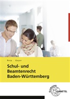 Bernhard Gayer, Stefan Reip - Schul- und Beamtenrecht Baden-W&uuml;rttemberg